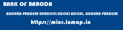 BANK OF BARODA  ANDHRA PRADESH KURNOOL ADONI ADONI, ANDHRA PRADESH  micr code
